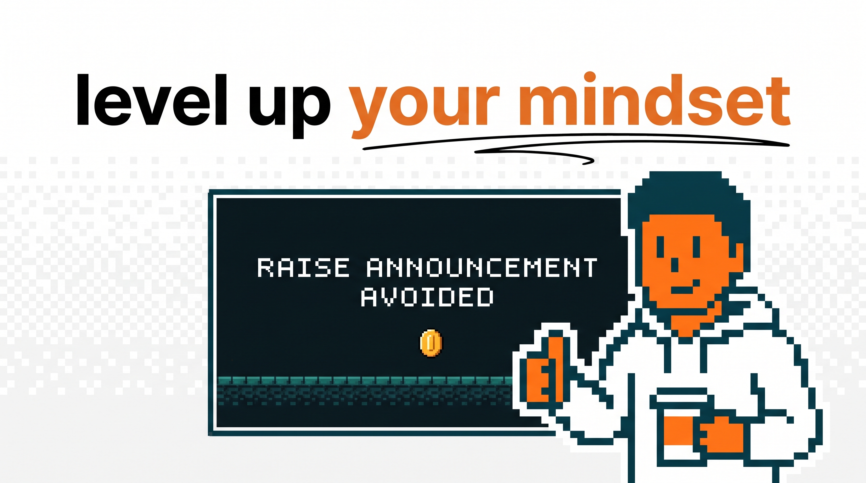 Surviving the "Raise Announcements" Armageddon as a Bootstrapper